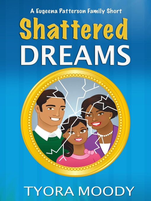 Title details for Shattered Dreams by Tyora Moody - Available